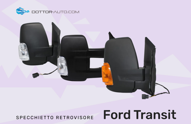 Specchietto retrovisore Ford Transit